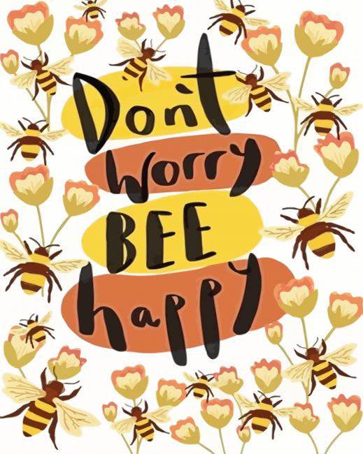 Dont Worry Bee Happy Quote paint by number